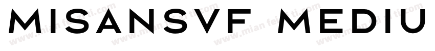 MisansVF Medium字体转换